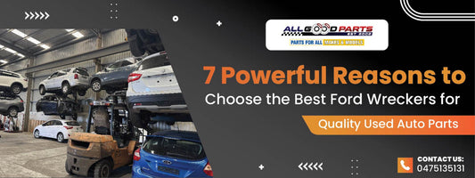 7 Powerful Reasons to Choose the Best Ford Wreckers for Quality Used Auto Parts