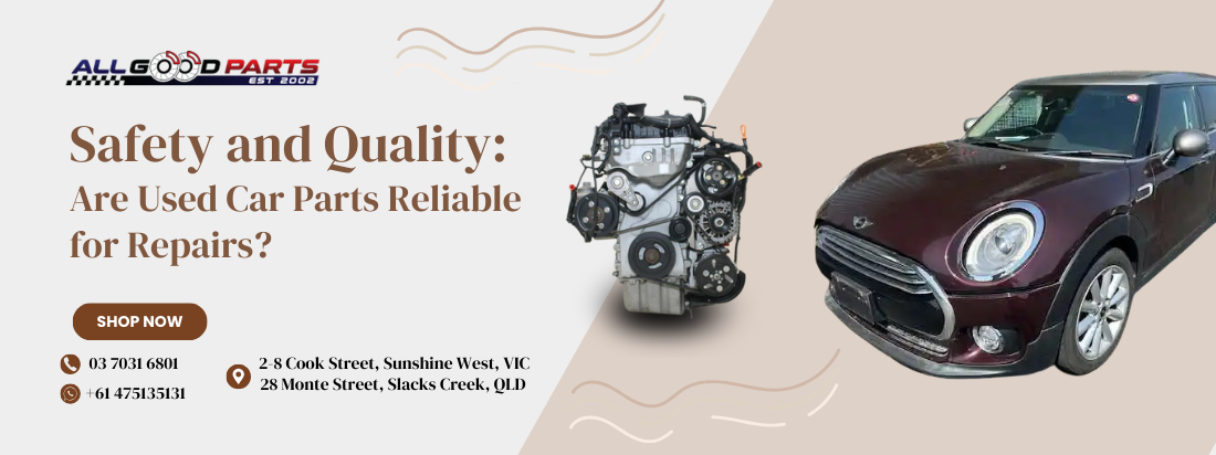 Safety and Quality: Are Used Car Parts Reliable for Repairs?