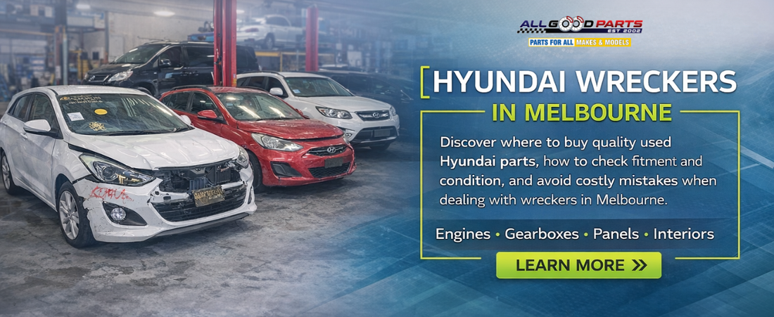 Hyundai Wreckers in Melbourne: Where to Find Affordable Used Hyundai Parts