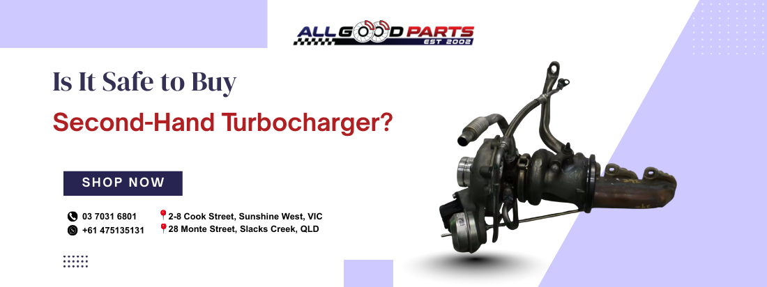 Is It Safe to Buy a Second-Hand Turbocharger? Full Guide