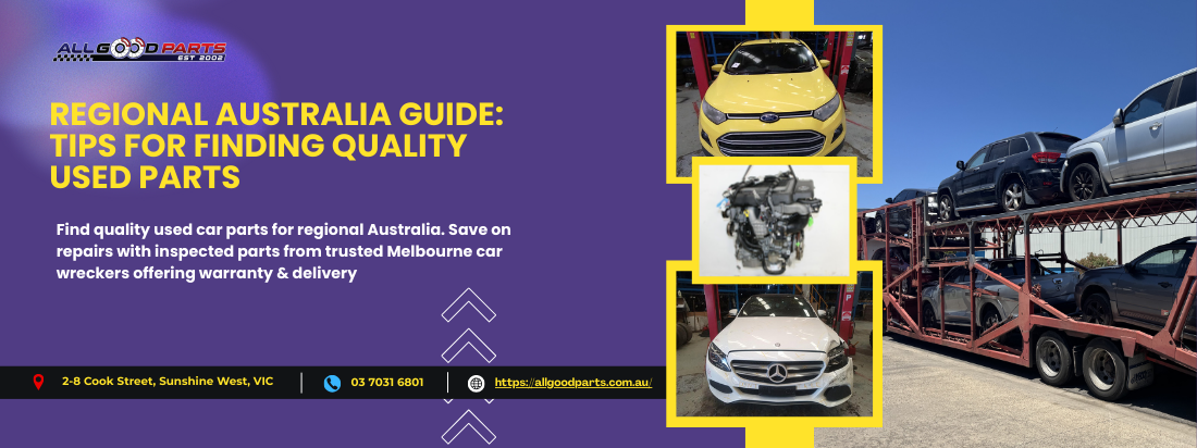 Regional Australia Guide: Tips for Finding Quality Used Parts