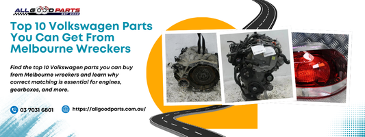 Top 10 Volkswagen Parts You Can Get From Melbourne Wreckers