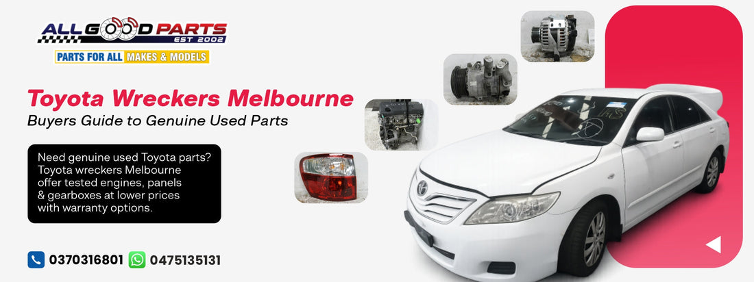 Toyota Wreckers Melbourne - Buyers Guide to Genuine Used Parts